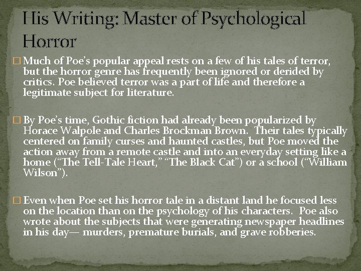 His Writing: Master of Psychological Horror � Much of Poe’s popular appeal rests on