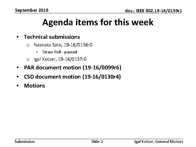 September 2016 doc. : IEEE 802. 19 -16/0159 r 1 Agenda items for this