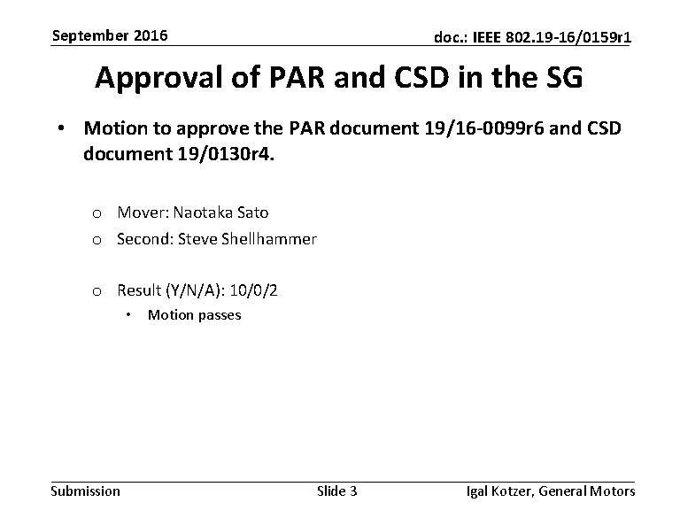 September 2016 doc. : IEEE 802. 19 -16/0159 r 1 Approval of PAR and