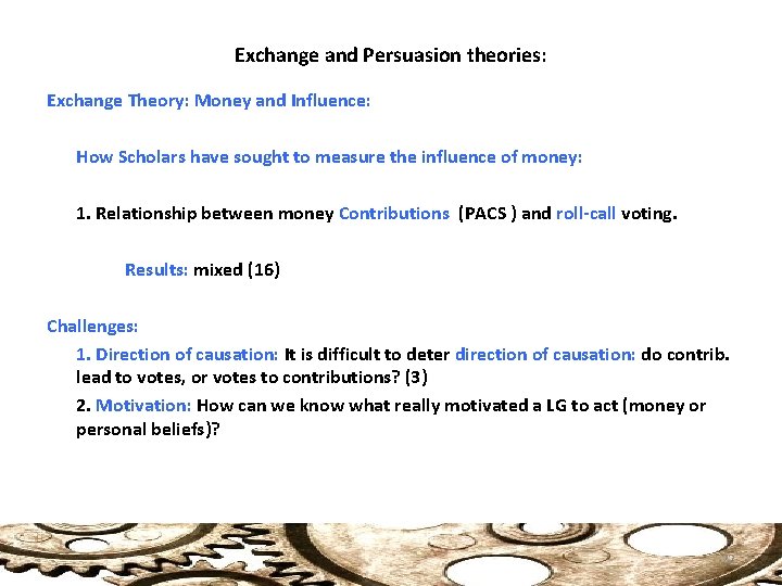 Exchange and Persuasion theories: Exchange Theory: Money and Influence: How Scholars have sought to