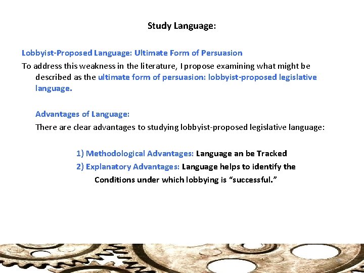 Study Language: Lobbyist-Proposed Language: Ultimate Form of Persuasion To address this weakness in the