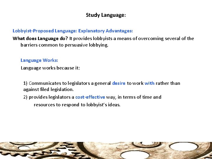 Study Language: Lobbyist-Proposed Language: Explanatory Advantages: What does Language do? It provides lobbyists a