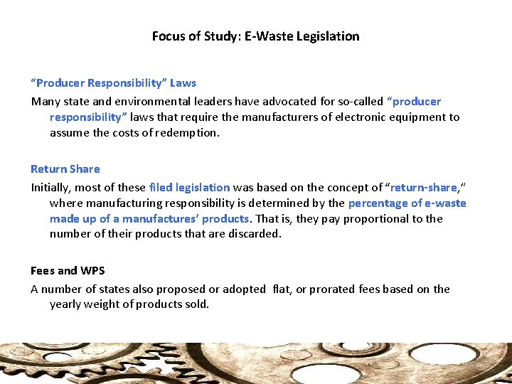 Focus of Study: E-Waste Legislation “Producer Responsibility” Laws Many state and environmental leaders have