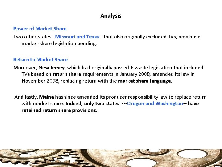 Analysis Power of Market Share Two other states –Missouri and Texas– that also originally