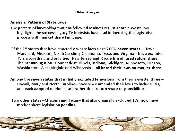 Older: Analysis: Pattern of State Laws The pattern of lawmaking that has followed Maine’s