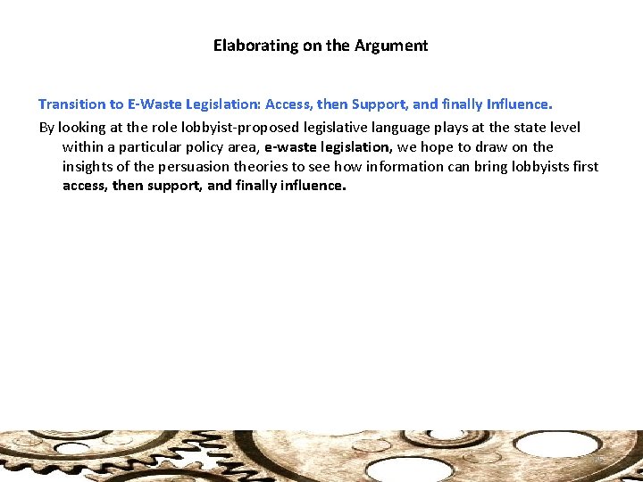 Elaborating on the Argument Transition to E-Waste Legislation: Access, then Support, and finally Influence.
