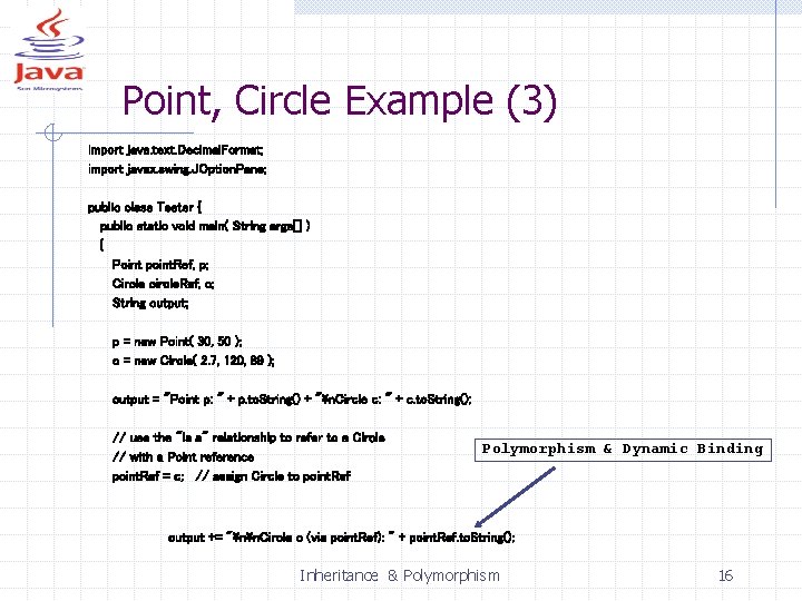 Point, Circle Example (3) import java. text. Decimal. Format; import javax. swing. JOption. Pane;