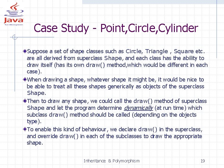 Case Study - Point, Circle, Cylinder Suppose a set of shape classes such as