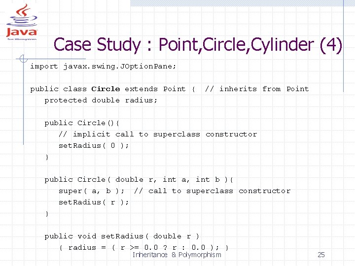 Case Study : Point, Circle, Cylinder (4) import javax. swing. JOption. Pane; public class