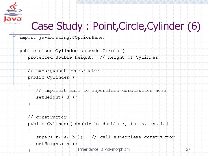 Case Study : Point, Circle, Cylinder (6) import javax. swing. JOption. Pane; public class