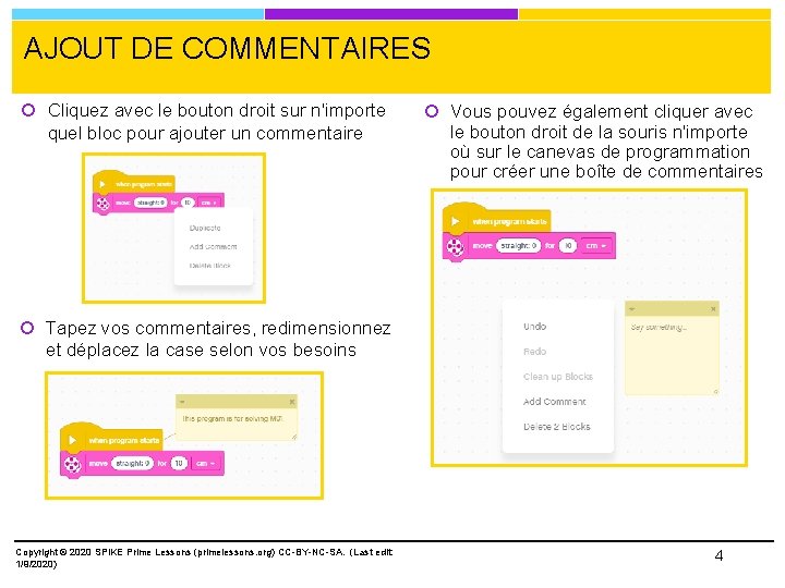 AJOUT DE COMMENTAIRES Cliquez avec le bouton droit sur n'importe quel bloc pour ajouter