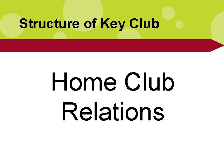 Structure of Key Club Home Club Relations 