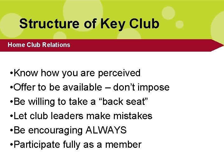 Structure of Key Club Home Club Relations • Know how you are perceived •