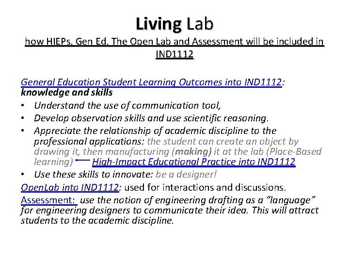 Living Lab how HIEPs, Gen Ed, The Open Lab and Assessment will be included Living Lab how HIEPs, Gen Ed, The Open Lab and Assessment will be included