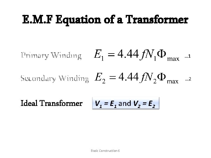 E. M. F Equation of a Transformer Primary Winding … 1 Secondary Winding …