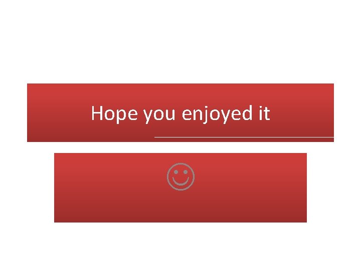 Hope you enjoyed it 