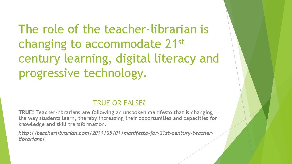 The role of the teacher-librarian is changing to accommodate 21 st century learning, digital