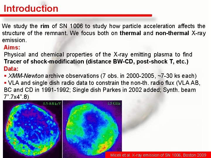 Introduction We study the rim of SN 1006 to study how particle acceleration affects