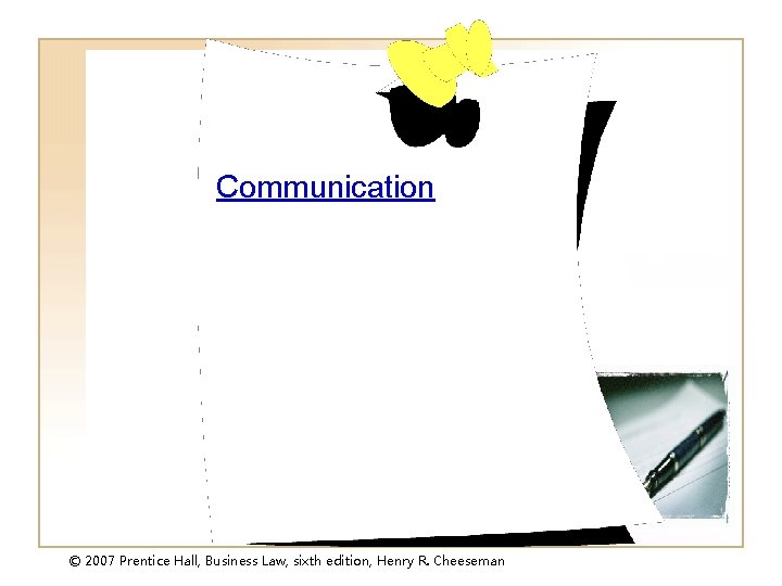 Communication An offer cannot be accepted if it is not communicated to the offeree