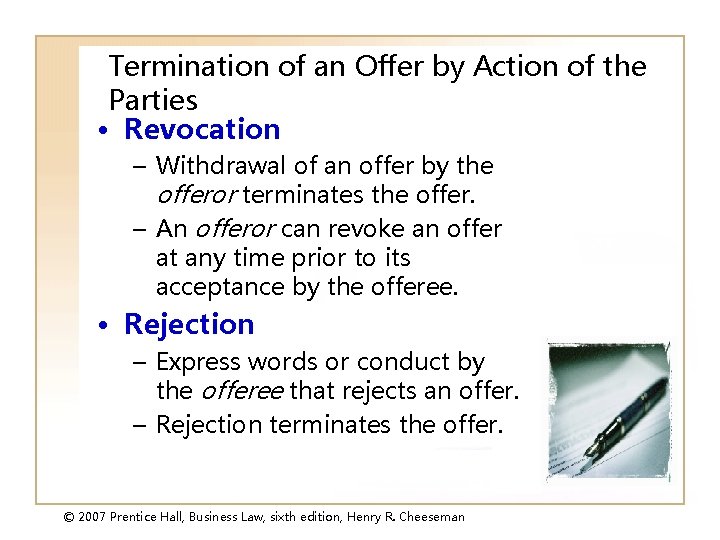 Termination of an Offer by Action of the Parties • Revocation – Withdrawal of