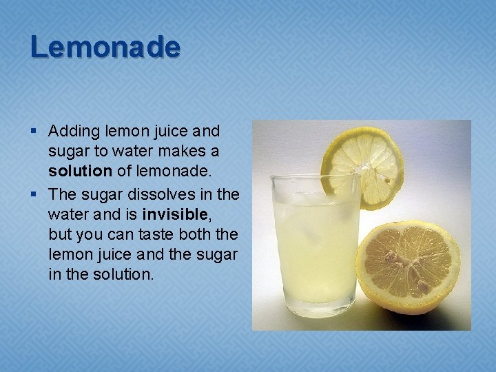 Mixtures and Solutions Learning objectives Students will identify