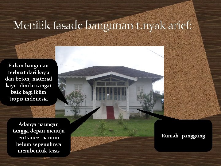 Menilik fasade bangunan t. nyak arief: Bahan bangunan terbuat dari kayu dan beton, material