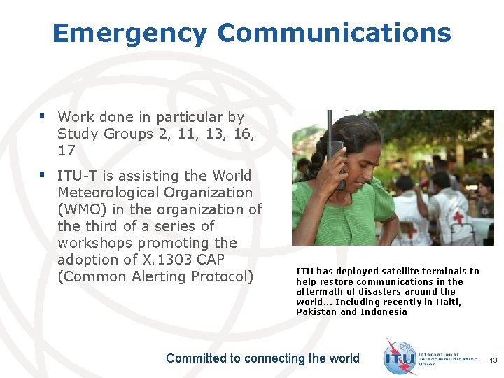 Emergency Communications § Work done in particular by Study Groups 2, 11, 13, 16,