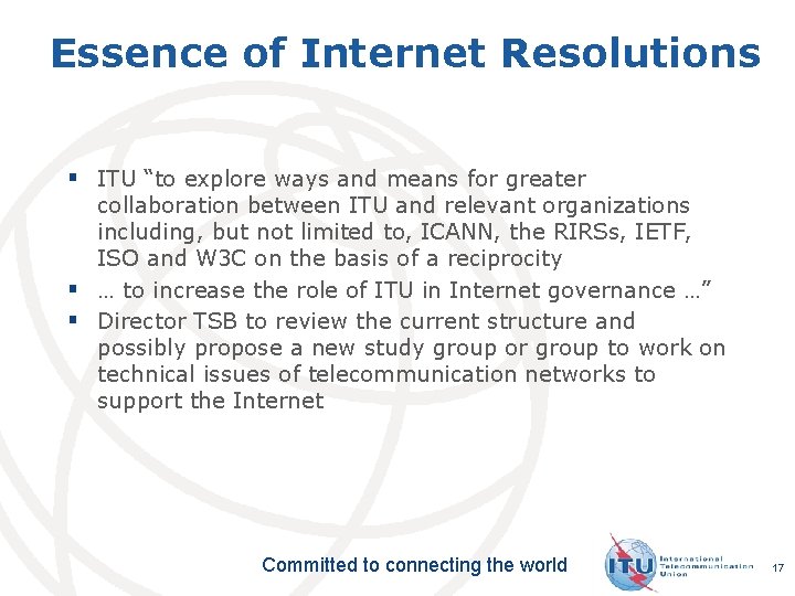 Essence of Internet Resolutions § ITU “to explore ways and means for greater collaboration