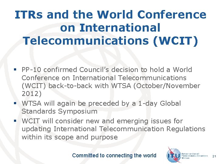 ITRs and the World Conference on International Telecommunications (WCIT) § PP-10 confirmed Council’s decision