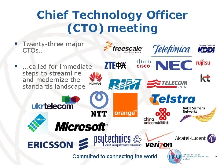 Chief Technology Officer (CTO) meeting § Twenty-three major CTOs. . . §. . .