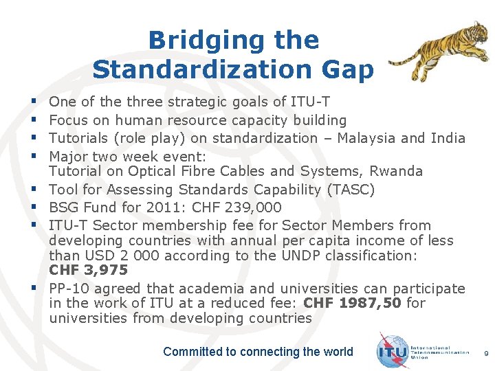 Bridging the Standardization Gap § § § § One of the three strategic goals
