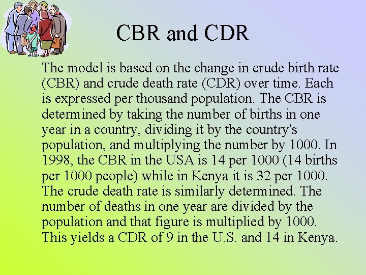 CBR and CDR The model is based on the change in crude birth rate CBR and CDR The model is based on the change in crude birth rate