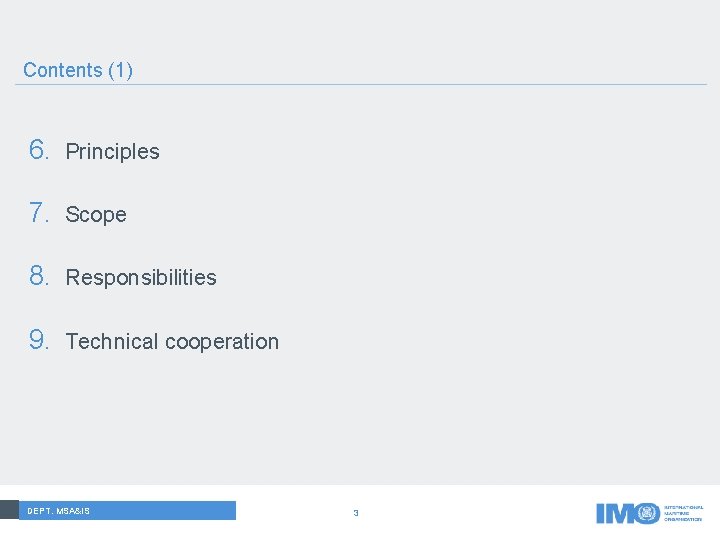 Contents (1) 6. Principles 7. Scope 8. Responsibilities 9. Technical cooperation Dept. MSA&IS DEPT.