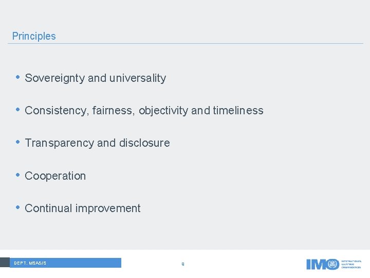 Principles • Sovereignty and universality • Consistency, fairness, objectivity and timeliness • Transparency and