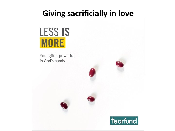 Giving sacrificially in love 