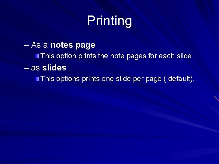 Printing – As a notes page This option prints the note pages for each Printing – As a notes page This option prints the note pages for each