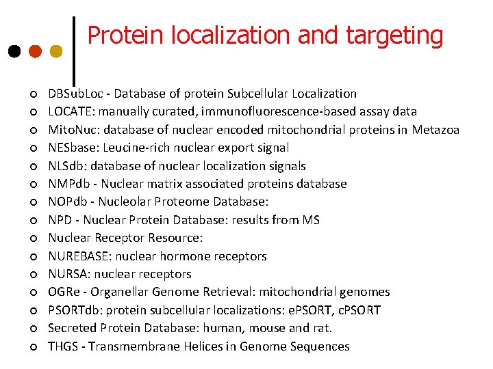 Protein localization and targeting ¢ ¢ ¢ ¢ DBSub. Loc - Database of protein Protein localization and targeting ¢ ¢ ¢ ¢ DBSub. Loc - Database of protein