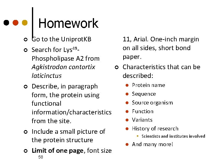 Homework ¢ ¢ ¢ Go to the Uniprot. KB Search for Lys 49 Phospholipase Homework ¢ ¢ ¢ Go to the Uniprot. KB Search for Lys 49 Phospholipase
