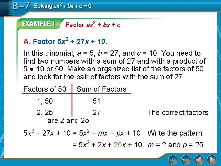 Factor ax 2 + bx + c A. Factor 5 x 2 + 27