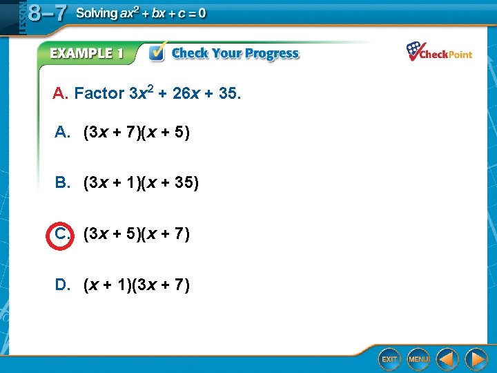 A. Factor 3 x 2 + 26 x + 35. A. (3 x +