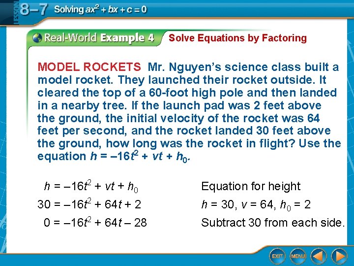 Solve Equations by Factoring MODEL ROCKETS Mr. Nguyen’s science class built a model rocket.