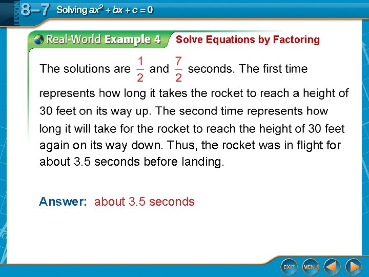 Solve Equations by Factoring again on its way down. Thus, the rocket was in