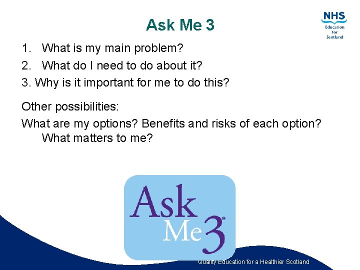 Ask Me 3 1. What is my main problem? 2. What do I need
