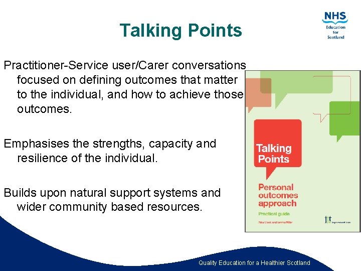 Talking Points Practitioner-Service user/Carer conversations focused on defining outcomes that matter to the individual,