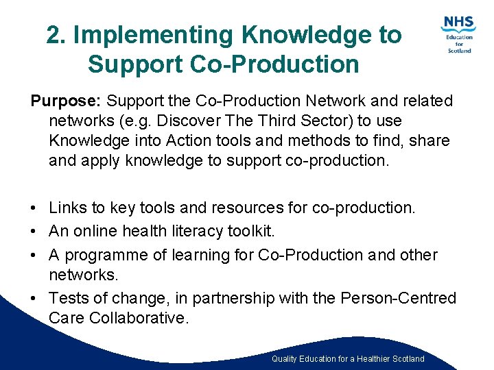 2. Implementing Knowledge to Support Co-Production Purpose: Support the Co-Production Network and related networks