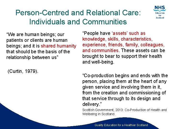 Person-Centred and Relational Care: Individuals and Communities “We are human beings; our patients or