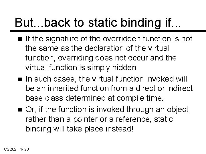 But. . . back to static binding if. . . If the signature of