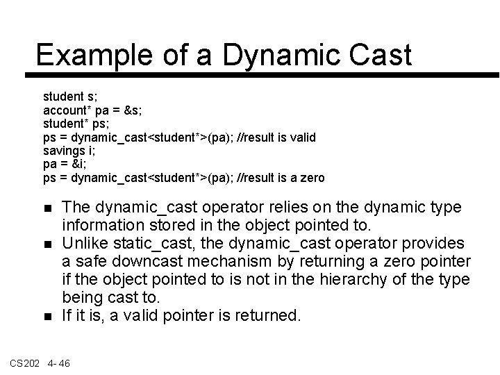 Example of a Dynamic Cast student s; account* pa = &s; student* ps; ps