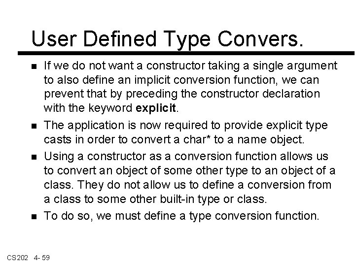 User Defined Type Convers. If we do not want a constructor taking a single