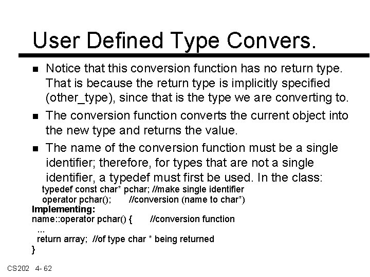 User Defined Type Convers. Notice that this conversion function has no return type. That